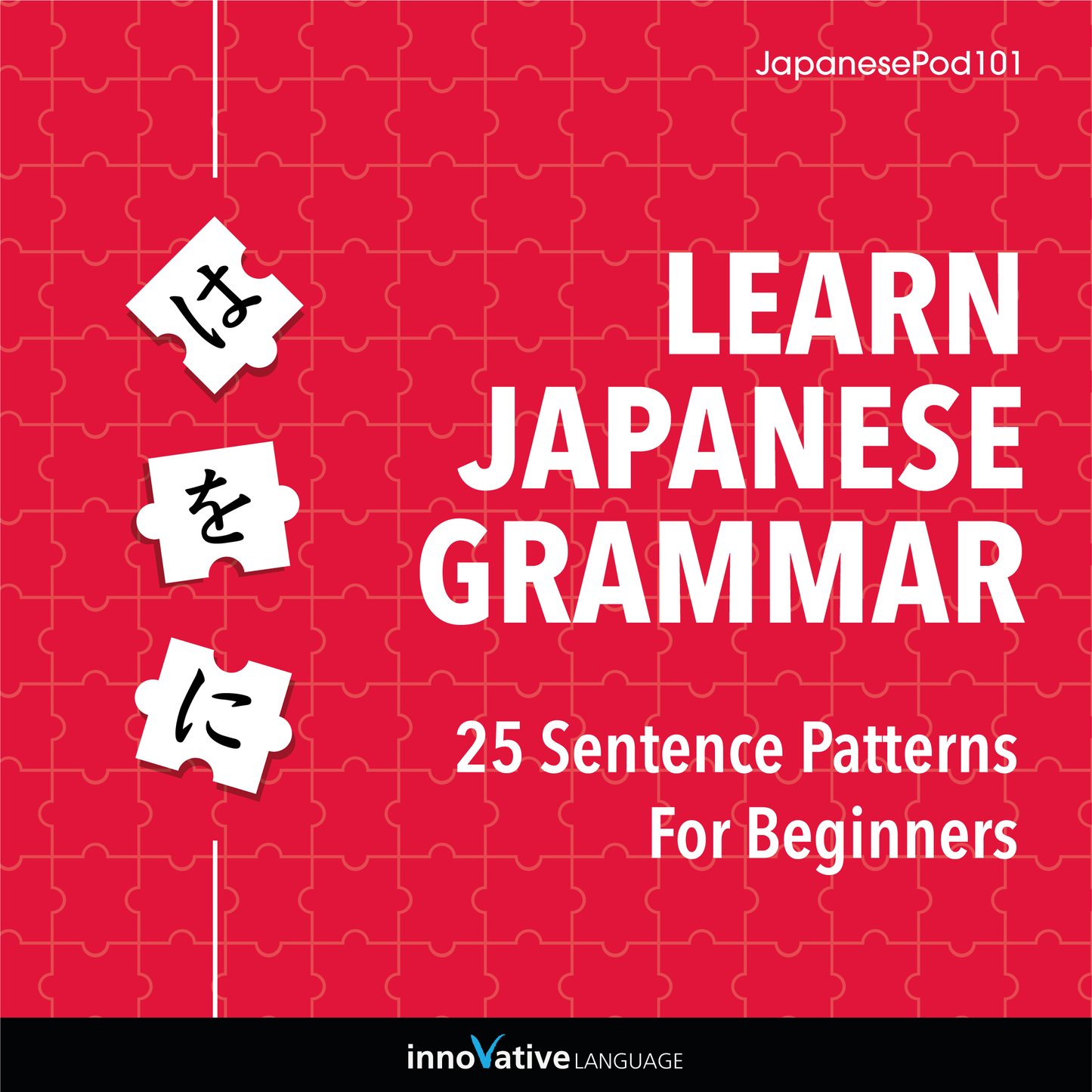 [Audiobook] Learn Japanese Grammar: 25 Sentence Patterns for Beginners
