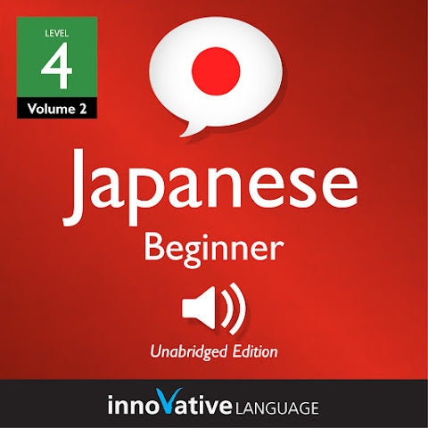 [Audiobook] Learn Japanese - Level 4: Beginner Japanese, Volume 2