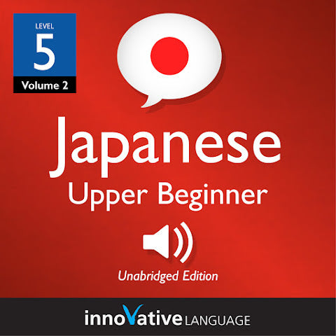 [Audiobook] Learn Japanese - Level 5: Upper Beginner Japanese, Volume 2